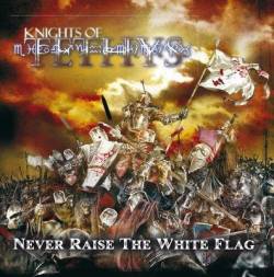Never Raise the White Flag